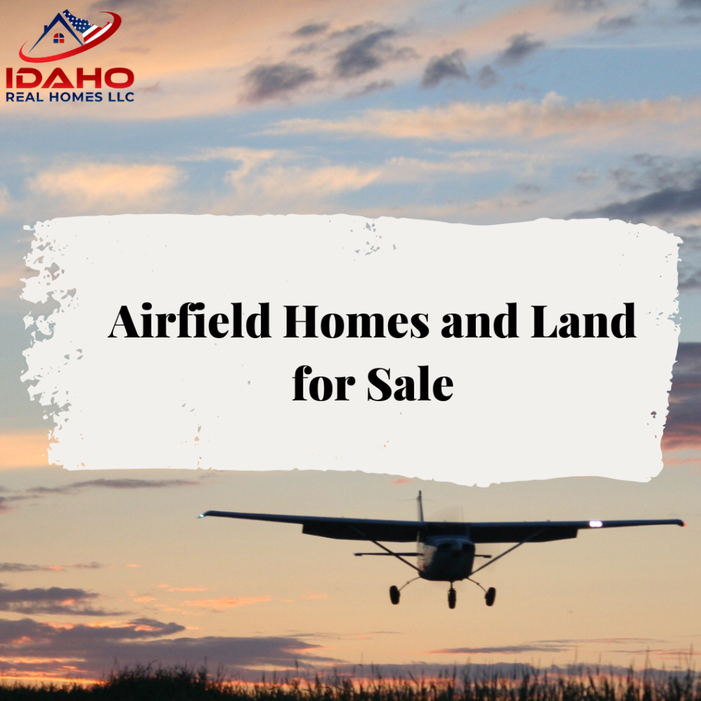 Airfield Homes and Land for Sale Idaho